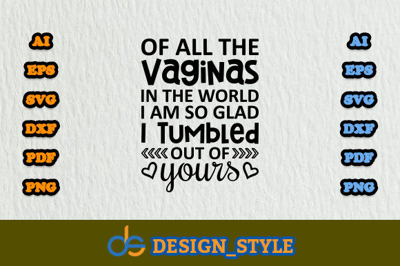 Of All the Vaginas Graphics for Print Templates